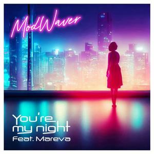 You're my night (feat. Mareva)