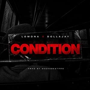Condition (feat. Dollajay)