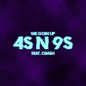 4S N 9S (We Goin Up)