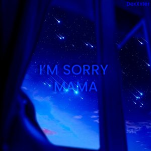 I'm Sorry, Mama