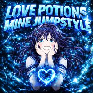 Love Potions X Mine (Jumpstyle)