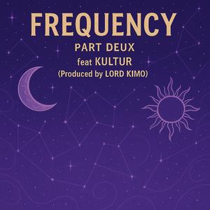 FREQUENCY PART DEUX (feat. KULTUR)