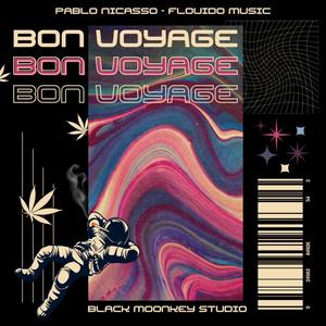 BON VOYAGE (feat. Flouido Music & Pablo Nicasso)