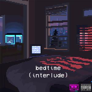 Bedtime (Interlude)