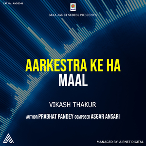 Aarkesta Ke Ha Maal