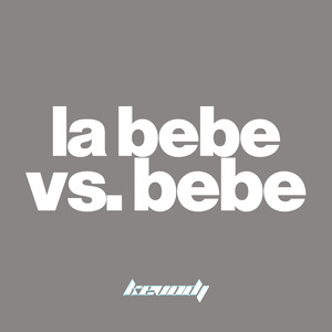 La Bebe vs. Bebe (Remix)