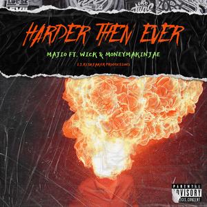 HARD THEN EVER (feat. WICK & MONEYMAKINJAE)