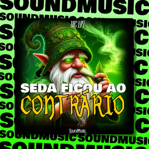 SEDA FICOU AO CONTRÁRIO