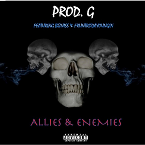 Allies & Enemies (feat. Prod. G & Fruntrodayoungin)