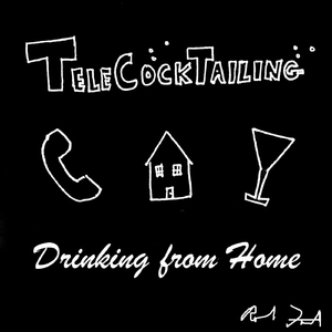 Telecocktailing (Drinking from Home)