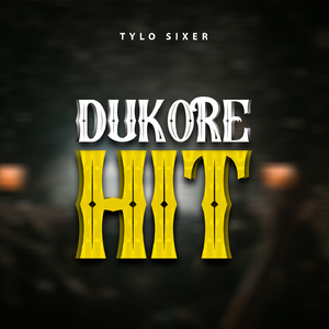 Dukore Hit