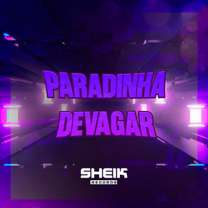 Paradinha Devagar