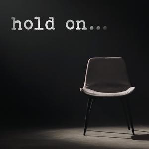 Hold On