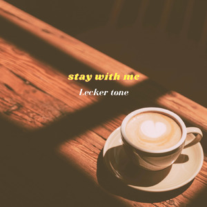 stay with me