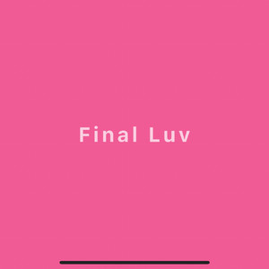 Final Luv（prod by. MORROW）