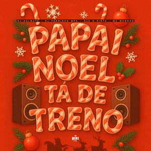 PAPAI NOEL TA DE TRENÓ
