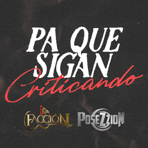 Pa Que Sigan Criticando