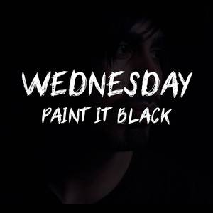 Wednesday - Paint It Black