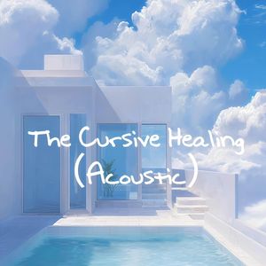 The Cursive Healing（Acoustic Karaoke Version）