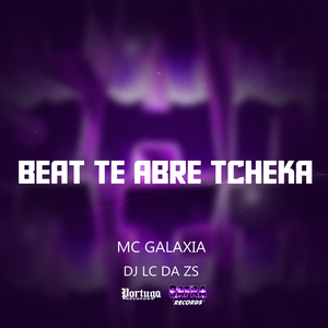 BEAT TE ABRE TCHEKA