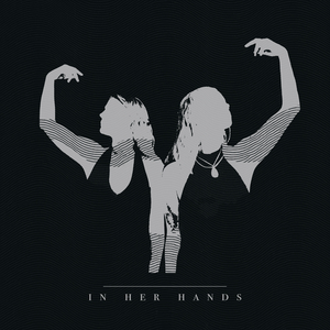 In Her Hands (You'll Never Be Free)