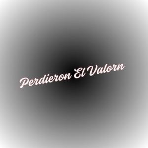 Perdieron El Valor (feat. Joseo Music Inc)