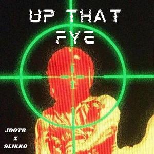 Up That Fye (feat. 9likko)