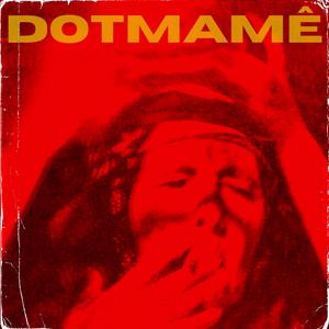 DOTMAMÊ (SL-REMIX)