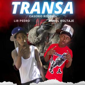 TRANSA (feat. Lil Pedro & Menol Voltaje)