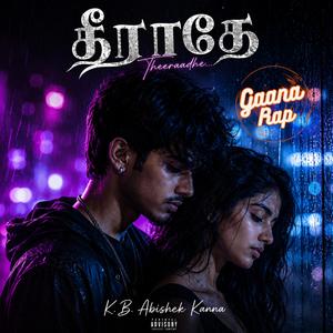 Theeraadhe (Tamil Love Rap)