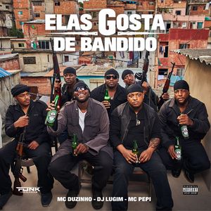 Elas Gosta de Bandido