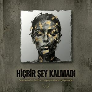 Hiçbir Şey Kalmadı