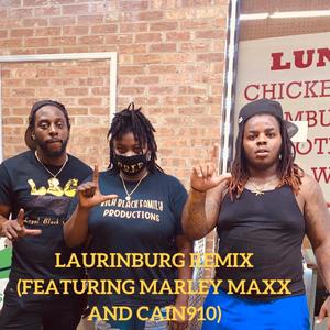 Laurinburg (feat. MarleyMaxx & Cain910) (Remix)