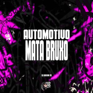 Automotivo Mata Bruxo