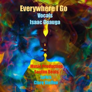 Everywhere I Go (feat. Isaac Onanuga)