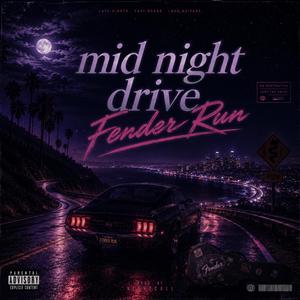 mid night drive fender run
