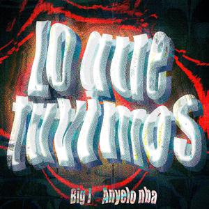 Lo que tuvimos (feat. BIGJOTA)
