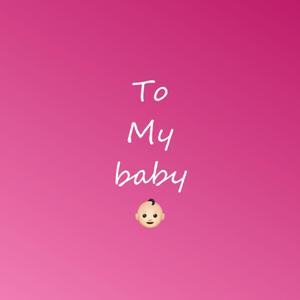 To My baby（prod by LORIN）
