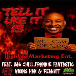 TELL IT LIKE IT IS (feat. BIG CHILL, YOUNG HAK & FRANKIE BABY FANTASTIC)