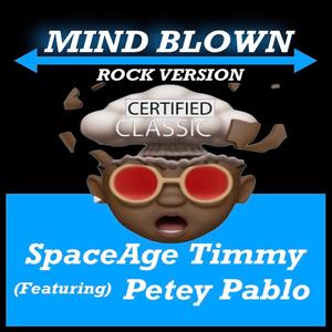 MIND BLOWN (feat. PETEY PABLO) (ROCK VERSION CLEAN)