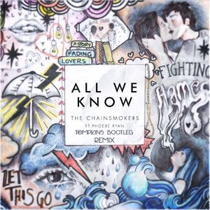 All We Know (TOMPKINS Bootleg Remix)