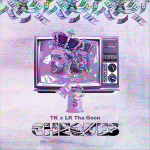 Chèques (feat. Lk Tha Goon)