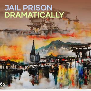 Jail / Prison Dramatically
