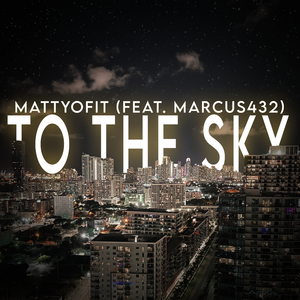 To the Sky (feat. Marcus432)