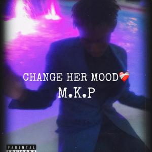 Change Her Mood