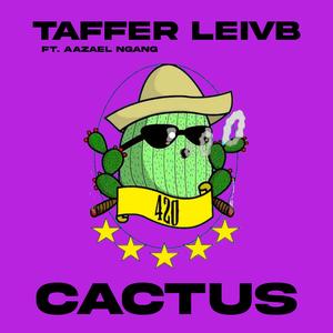 Cactus (feat. Aazael Ngang)