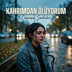 Kahrımdan Ölüyorum