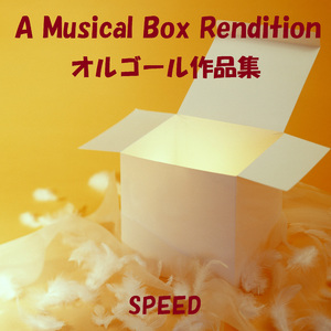 サヨナラは雨の日 Originally Performed By SPEED （オルゴール）