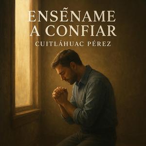 Enseñame a confiar