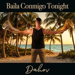 Baila Conmigo Tonight (feat. Nico Valenté)